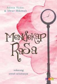 Mendekap Rasa